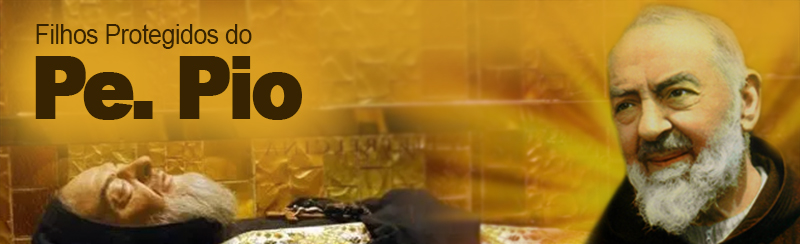 Seja um Filho Protegido do Padre Pio