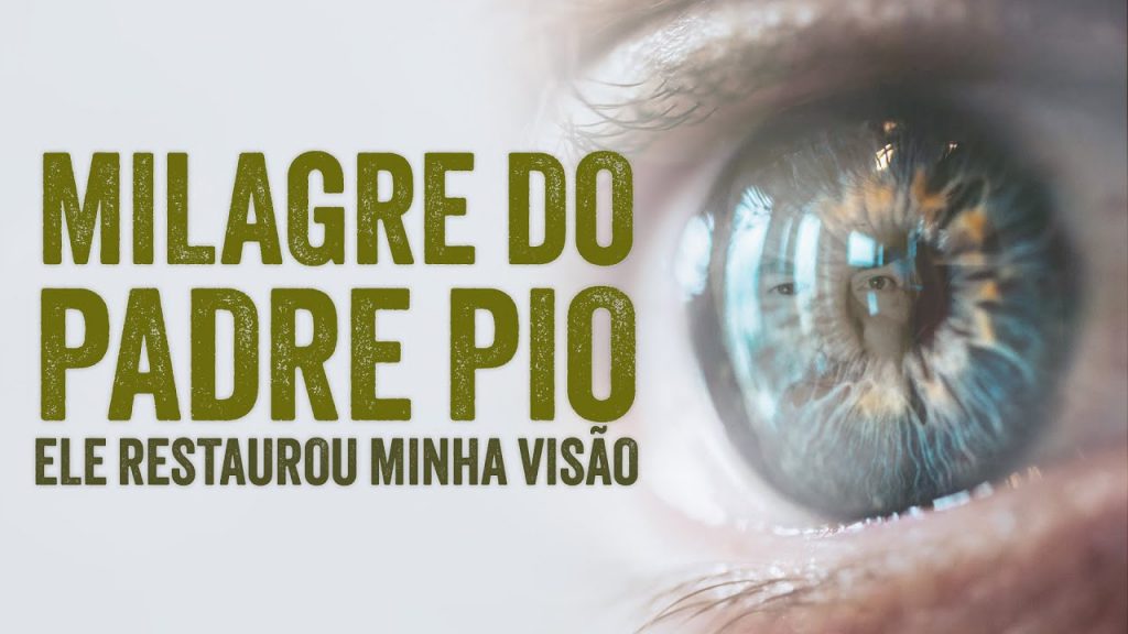 Padre Pio restaura visão